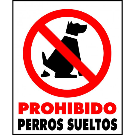Cartel Prohibido Perros Sueltos