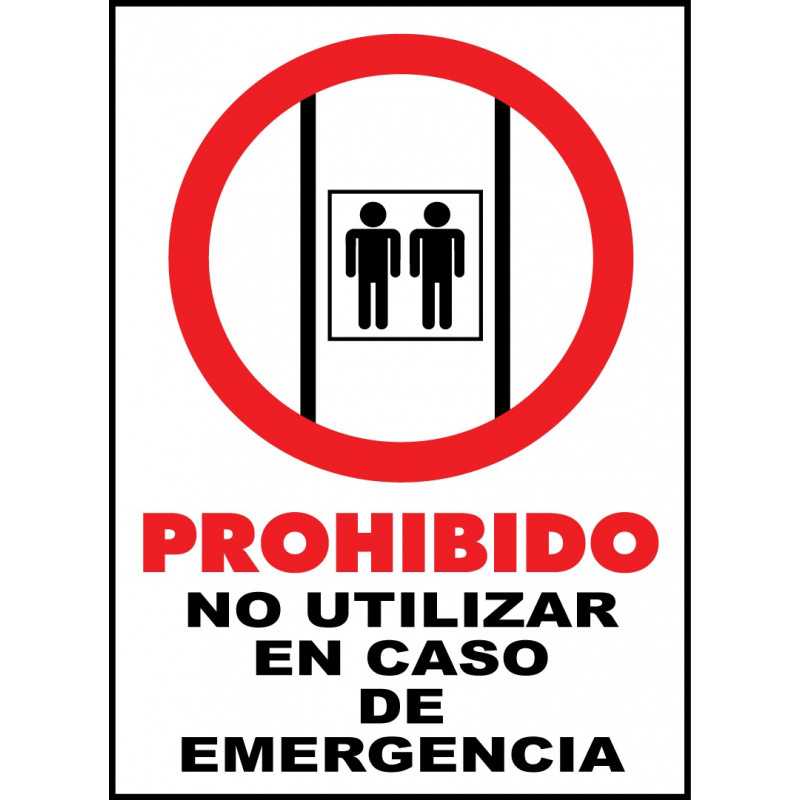 Cartel Prohibido. No Utilizar en Caso de Emergencia