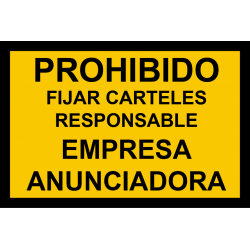 Cartel Prohibido Fijar Carteles. Responsable Empresa Anunciadora - 10x15cm
