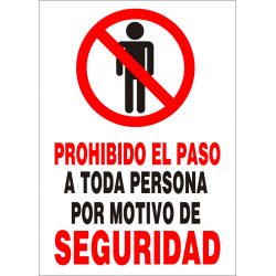 Cartel Prohibido el Paso a Toda Persona por Motivo de Seguridad