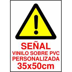 Señal Vinilo sobre PVC Personalizada - 35x50cm