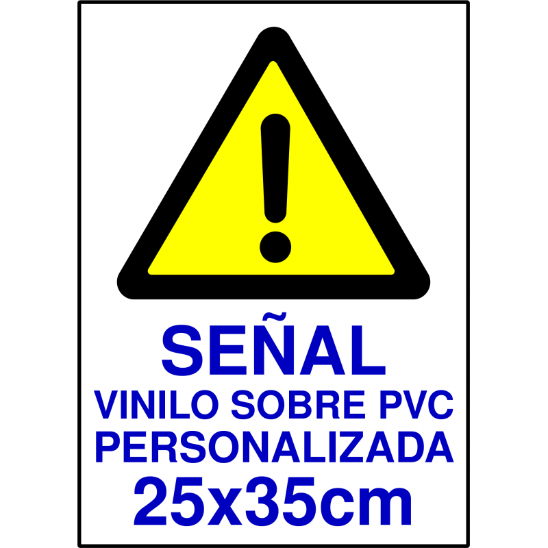 Señal Vinilo sobre PVC Personalizada - 25x35cm