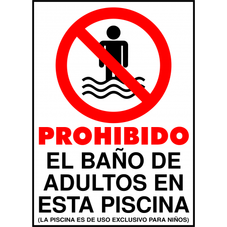 Prohibido el Baño de Adultos en Esta Piscina (La piscina es de uso exclusivo para niños)