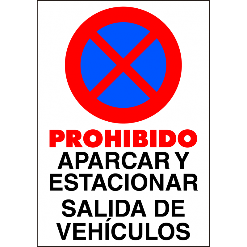 Cartel Prohibido Aparcar y Estacionar. Salida de Vehículos