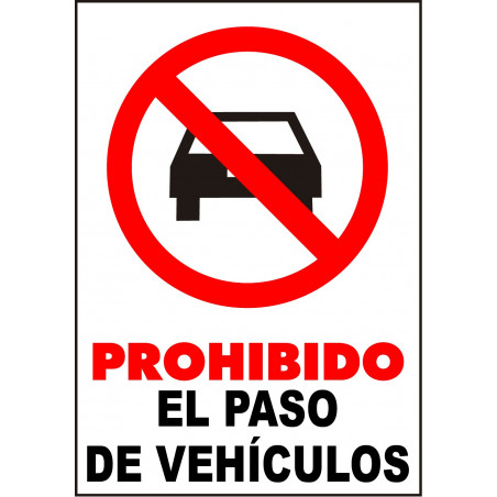 Cartel Prohibido el Paso de Vehículos