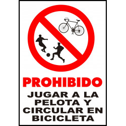 Cartel Prohibido Jugar a la Pelota y Circular en Bicicleta