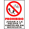 Cartel Prohibido Jugar a la Pelota y Circular en Bicicleta