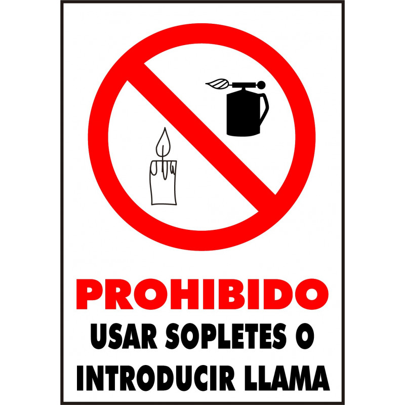 Cartel Prohibido Usar Sopletes o Introducir Llama