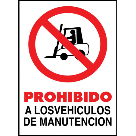 Cartel Prohibido a los Vehículos de Manutención