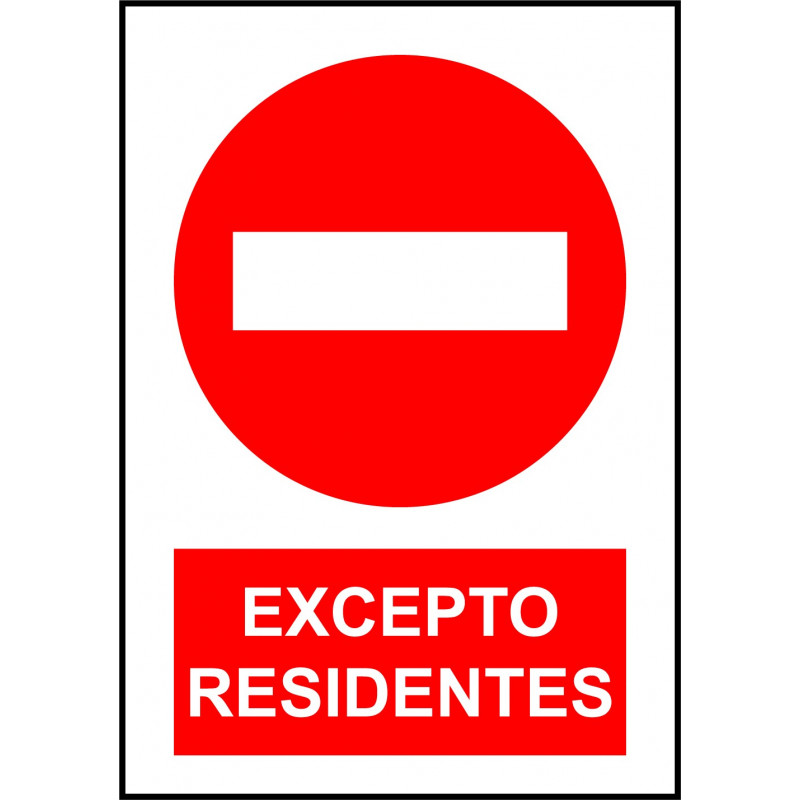 Cartel Prohibido el Paso Excepto Residentes